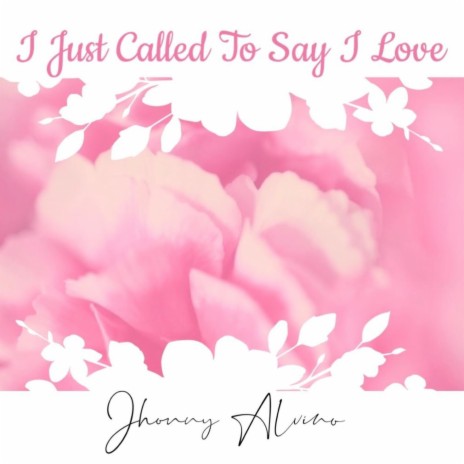 I Just Called To Say I Love You | Boomplay Music