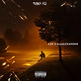 Trench Kid ft. 015Alexander lyrics | Boomplay Music