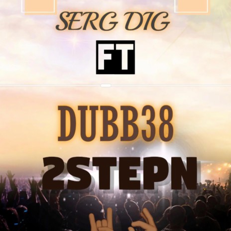 2 stepn ft. Dubb38 | Boomplay Music