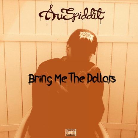 Bring Me The Dollars | Boomplay Music