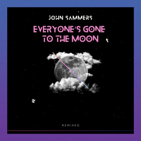 Everyone's Gone To The Moon | Boomplay Music