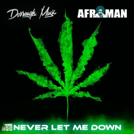 Never Let Me Down ft. Afroman | Boomplay Music