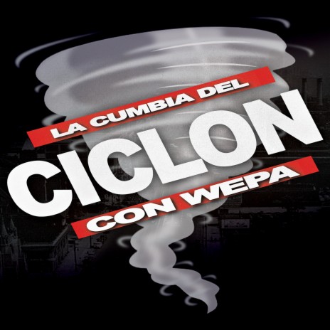 La Cumbia Del Ciclon Con Wepa | Boomplay Music