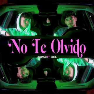 No te olvido ft. Abel lyrics | Boomplay Music