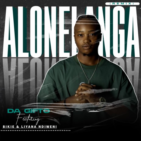Alonelanga (Remix) ft. Liyana Ndiweni & Bikie | Boomplay Music