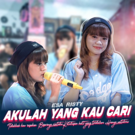 Akulah Yang Kau Cari | Boomplay Music