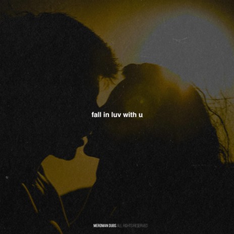 Fall In Luv With U | Boomplay Music
