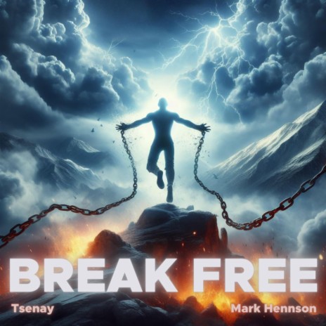 Break Free ft. Tsenay & Mark Hennson