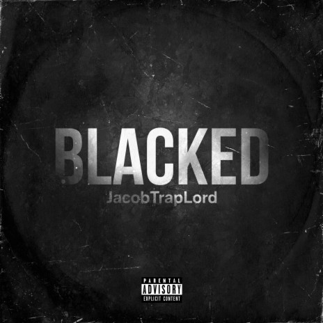 Blacked | Boomplay Music