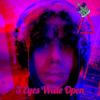 3 EYES Wide Open