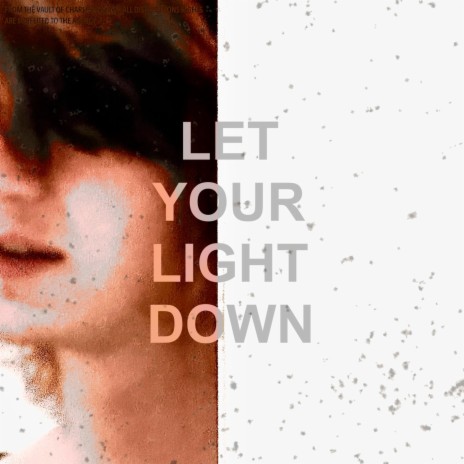 Let Your Light Down | Boomplay Music