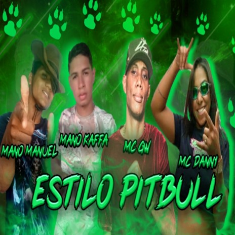 Estilo Pitbull ft. Mano Manuel, MC DANNY & MC GW | Boomplay Music