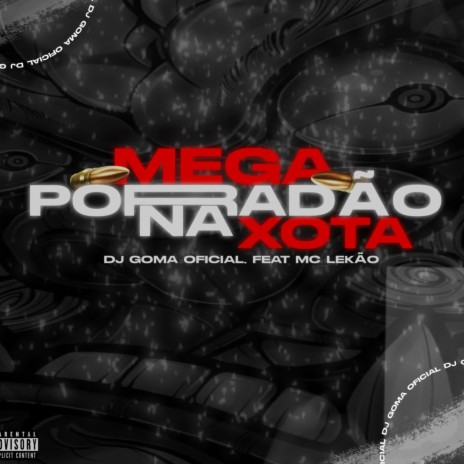 MEGA PORRADÃO NA X0T@ ft. MC Lekao | Boomplay Music