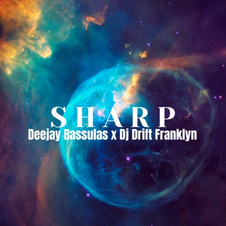 Sharp ft. Dj Drift Franklyn | Boomplay Music