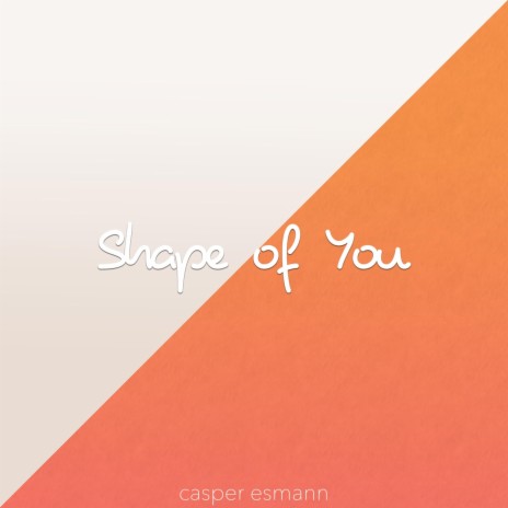 Shape of You | Boomplay Music