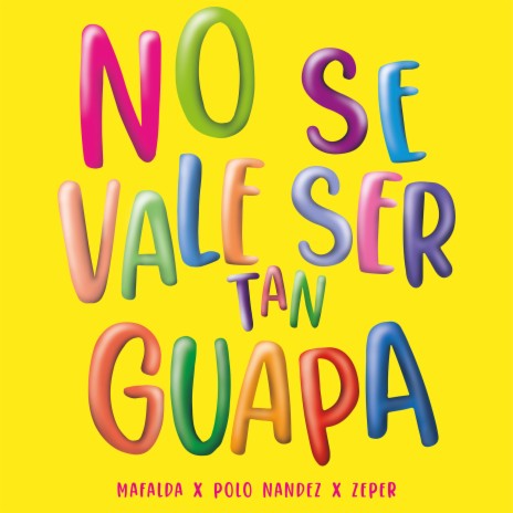 no se vale ser tan guapa ft. Zeper & mafalda cardenal | Boomplay Music