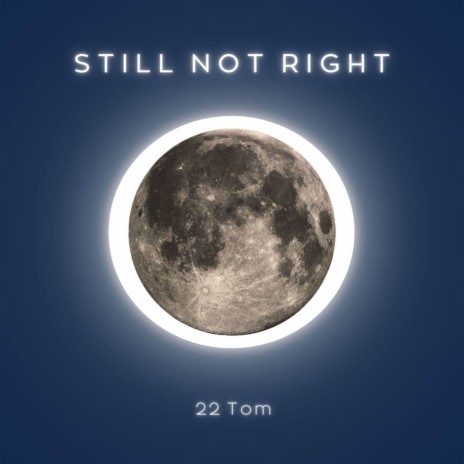 Still not right | Boomplay Music