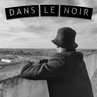 Dans le noir