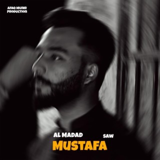 Al Madad Mustafa saw lyrics | Boomplay Music