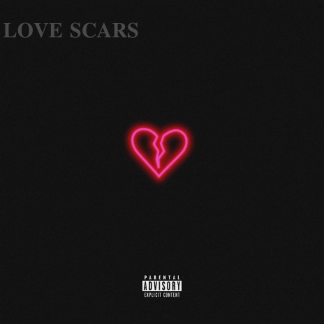 LOVE SCARS | Boomplay Music