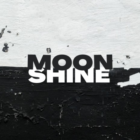 Moonshine | Boomplay Music