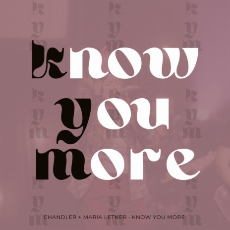 Know You More
