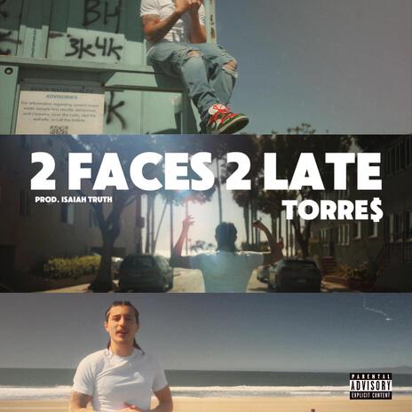 2 faces too late