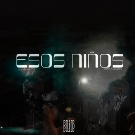 Esos Niños ft. Keka´s 034 | Boomplay Music