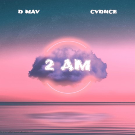 2 AM ft. CVDNCE