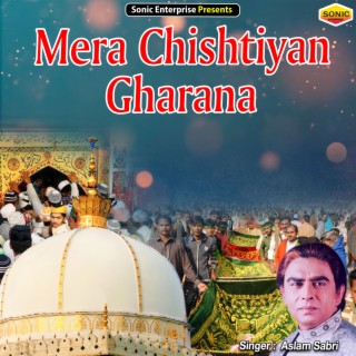 Mera Chishtiyan Gharana