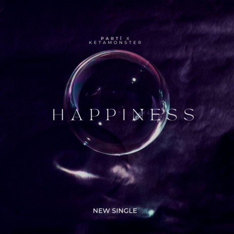 Happiness ft. KETAMONSTER | Boomplay Music