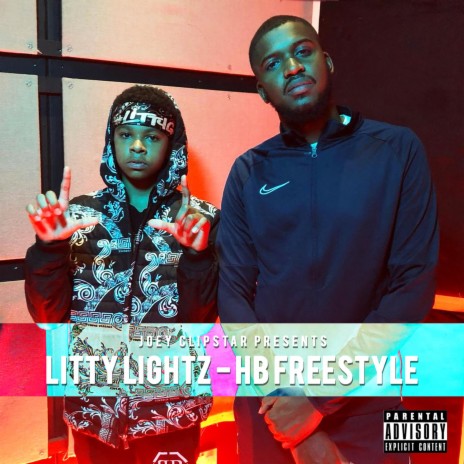 Litty Lightz HB Freestyle ft. Litty Lightz | Boomplay Music