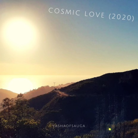 Cosmic Love (2020) | Boomplay Music