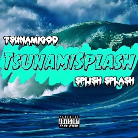 PacManSplashman ft. Tsunami God | Boomplay Music