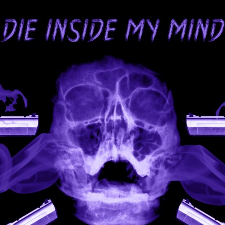 Die Inside My Mind | Boomplay Music