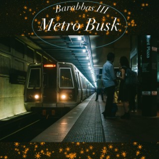 Metro Busk