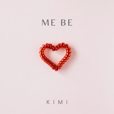 Me Be | Boomplay Music
