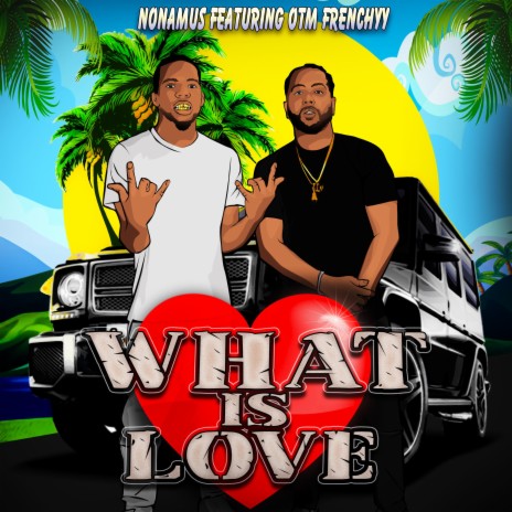 What is love (feat. OTM Frenchyy) | Boomplay Music