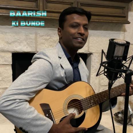 Baarish Ki Bunde | Boomplay Music