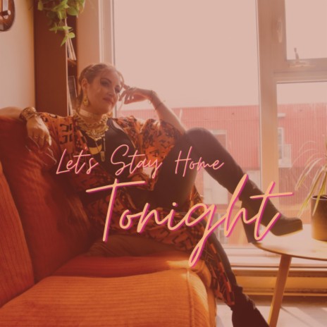 Let's Stay Home Tonight | Boomplay Music