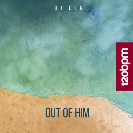 Out of Him | Boomplay Music