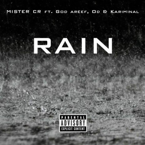 Rain ft. O Dee, God Areef & Kariminal | Boomplay Music