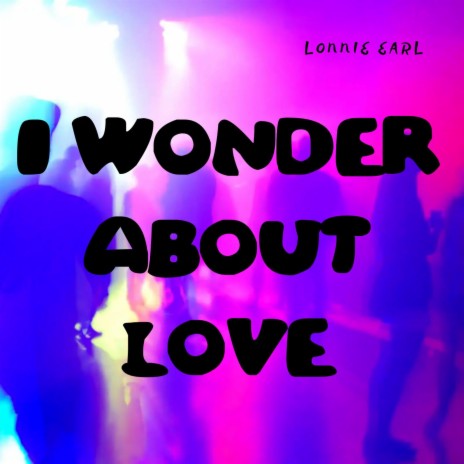 I Wonder About Love (Pop version)