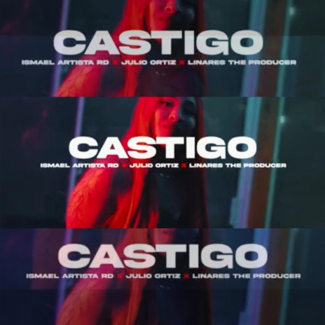 Castigo ft. Julio Ortiz & Ismael Artista Rd | Boomplay Music