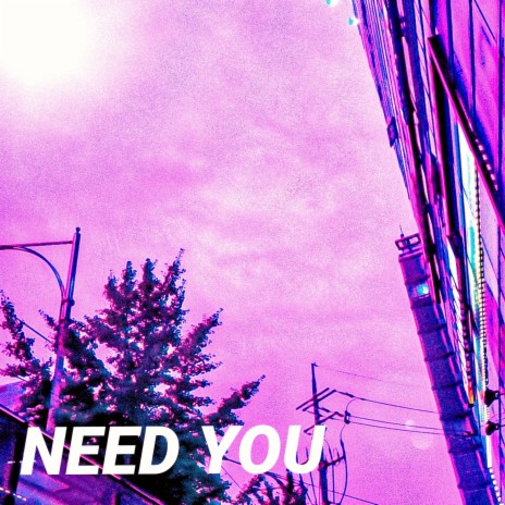 Need You (feat. CandyKush) | Boomplay Music