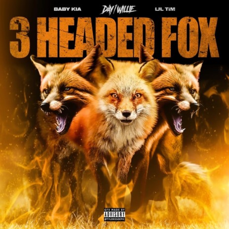 3 HEADED FOX ft. Lil Tim & Baby Kia | Boomplay Music
