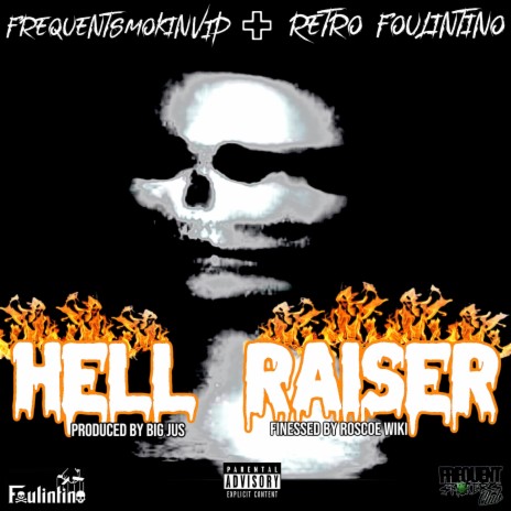 Hell Raiser (feat. Retro Foulintino) | Boomplay Music