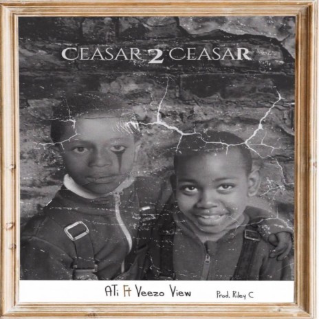 Ceasar 2 Ceasar ft. Veezo View | Boomplay Music