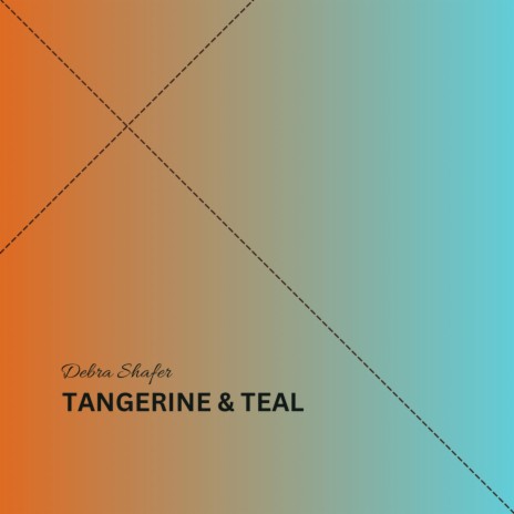 Tangerine & Teal | Boomplay Music