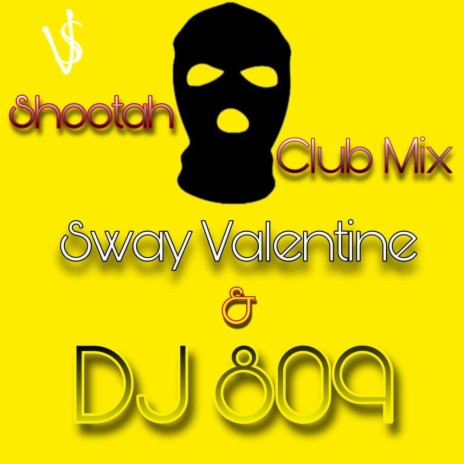 Shootah Club Mix (feat. DJ 809)